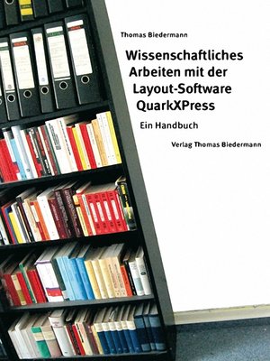 cover image of Wissenschaftliches Arbeiten mit der Layout-Software QuarkXPress